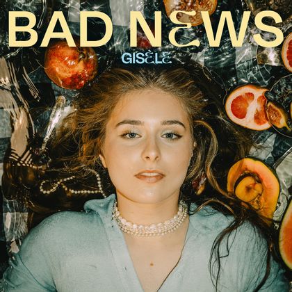 Gisèle - Bad News